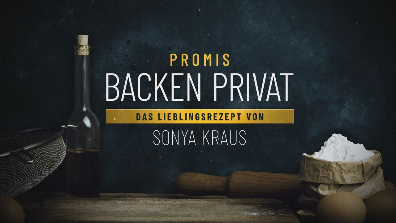 Promis backen privat - Das Lieblingsrezept von Sonya Kraus - Bildquelle: © SAT.1