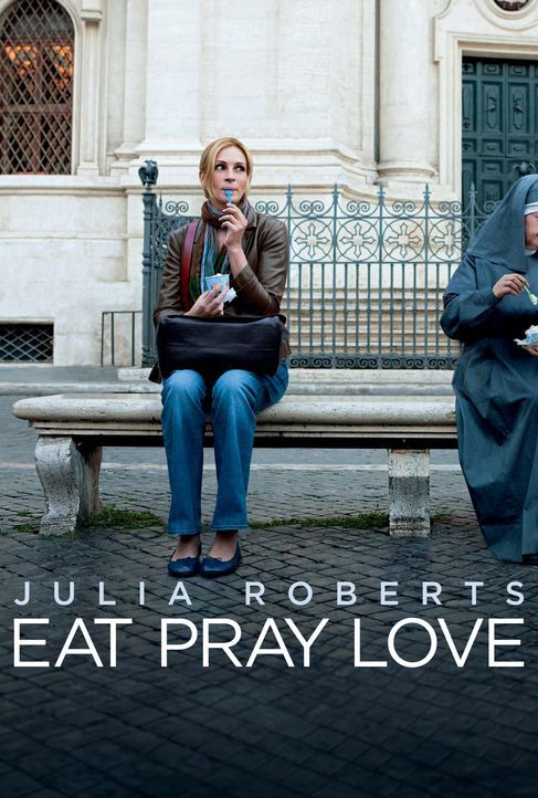 Eat, Pray, Love - Plakatmotiv - Bildquelle: 2010 Columbia Pictures Industries, Inc. All Rights Reserved.