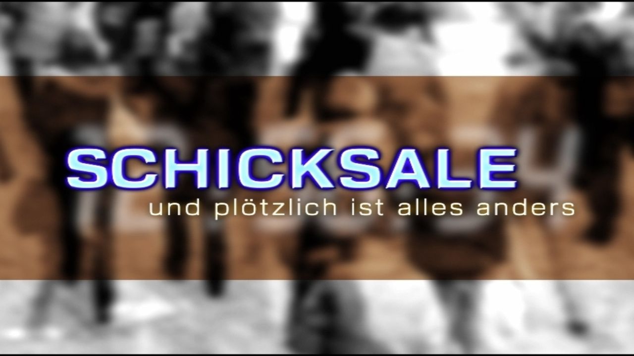 Schicksale - und plötzlich ist alles anders!