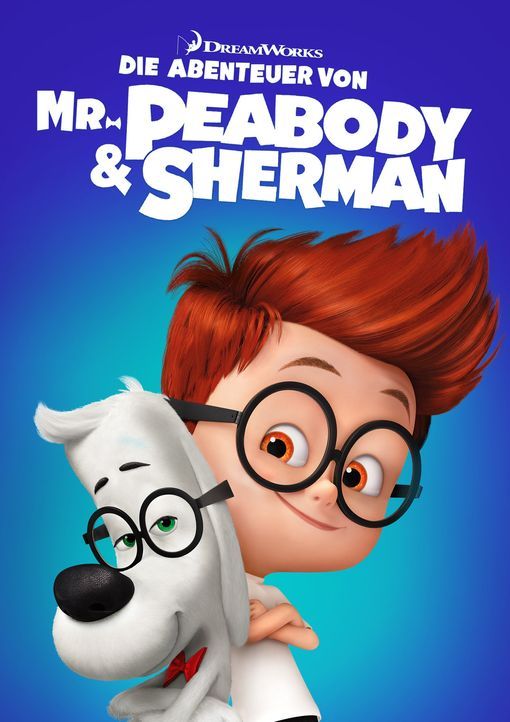 DIE ABENTEUER VON MR. PEABODY & SHERMAN - Plakat - Bildquelle: 2014 DreamWorks Animation, L.L.C.  All rights reserved.